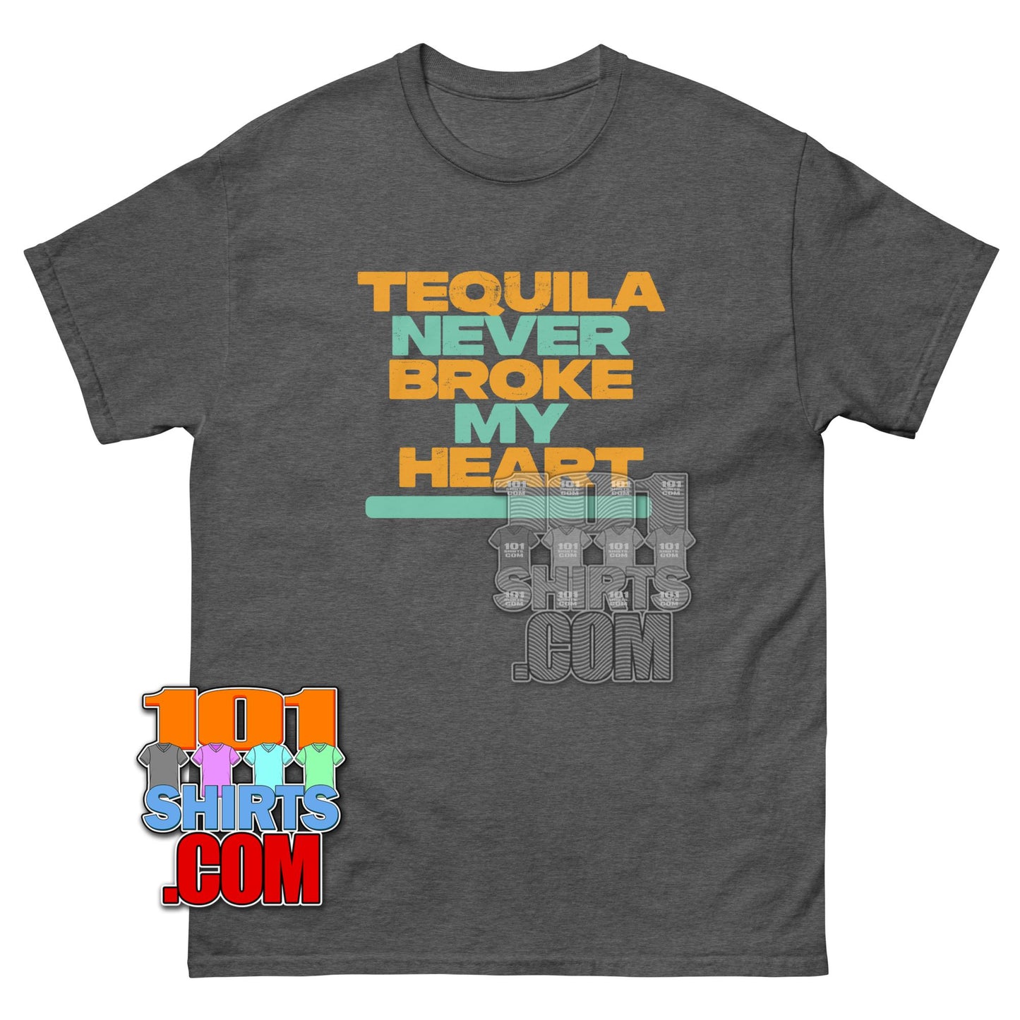 Tequila Never Broke My Heart T-Shirt Funny Margarita Drinking Tee