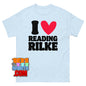 I Love Reading Rilke T-Shirt Funny Poetry Literature Scholar Gift Tee
