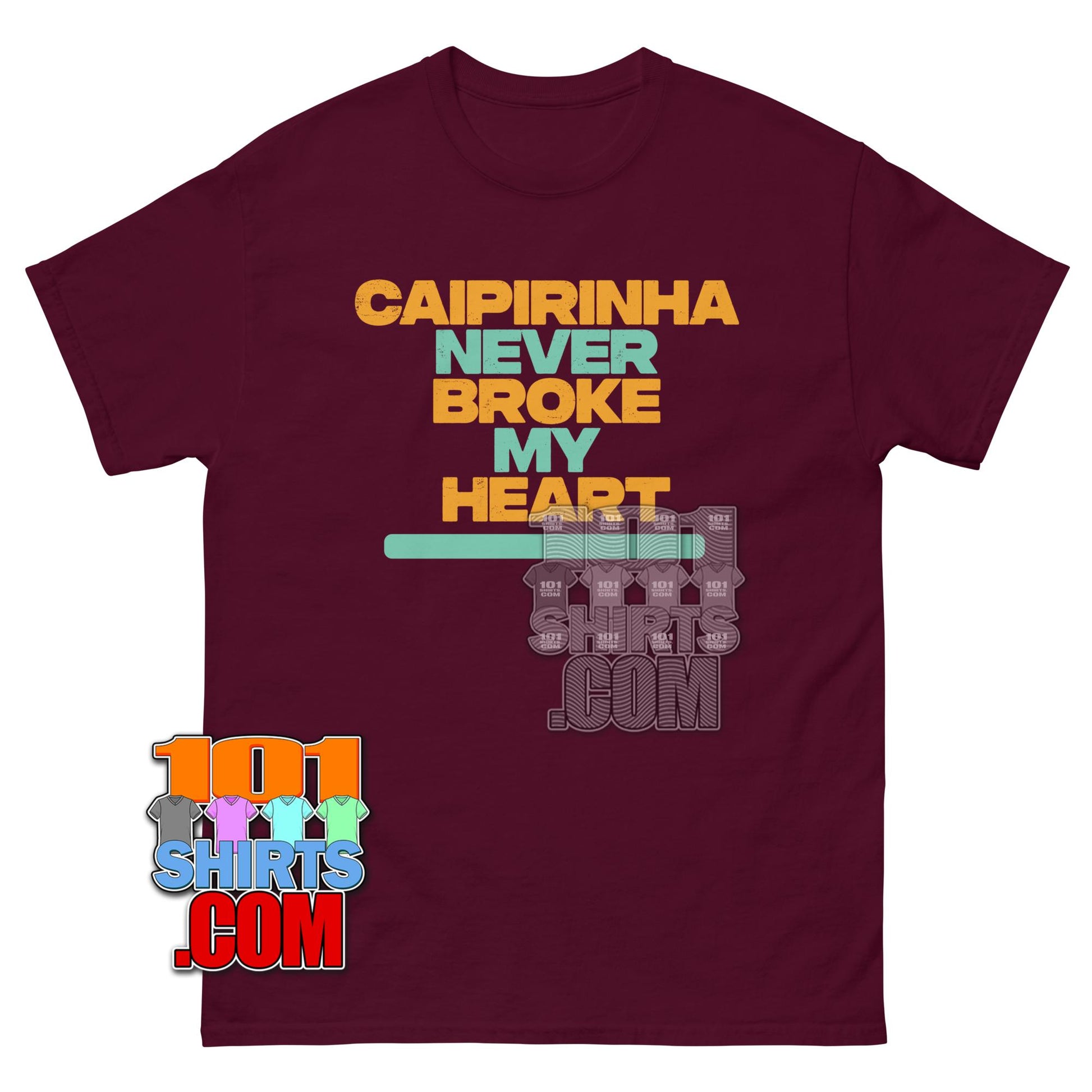 Caipirinha Never Broke My Heart T-Shirt Funny Cocktail Drinking Tee