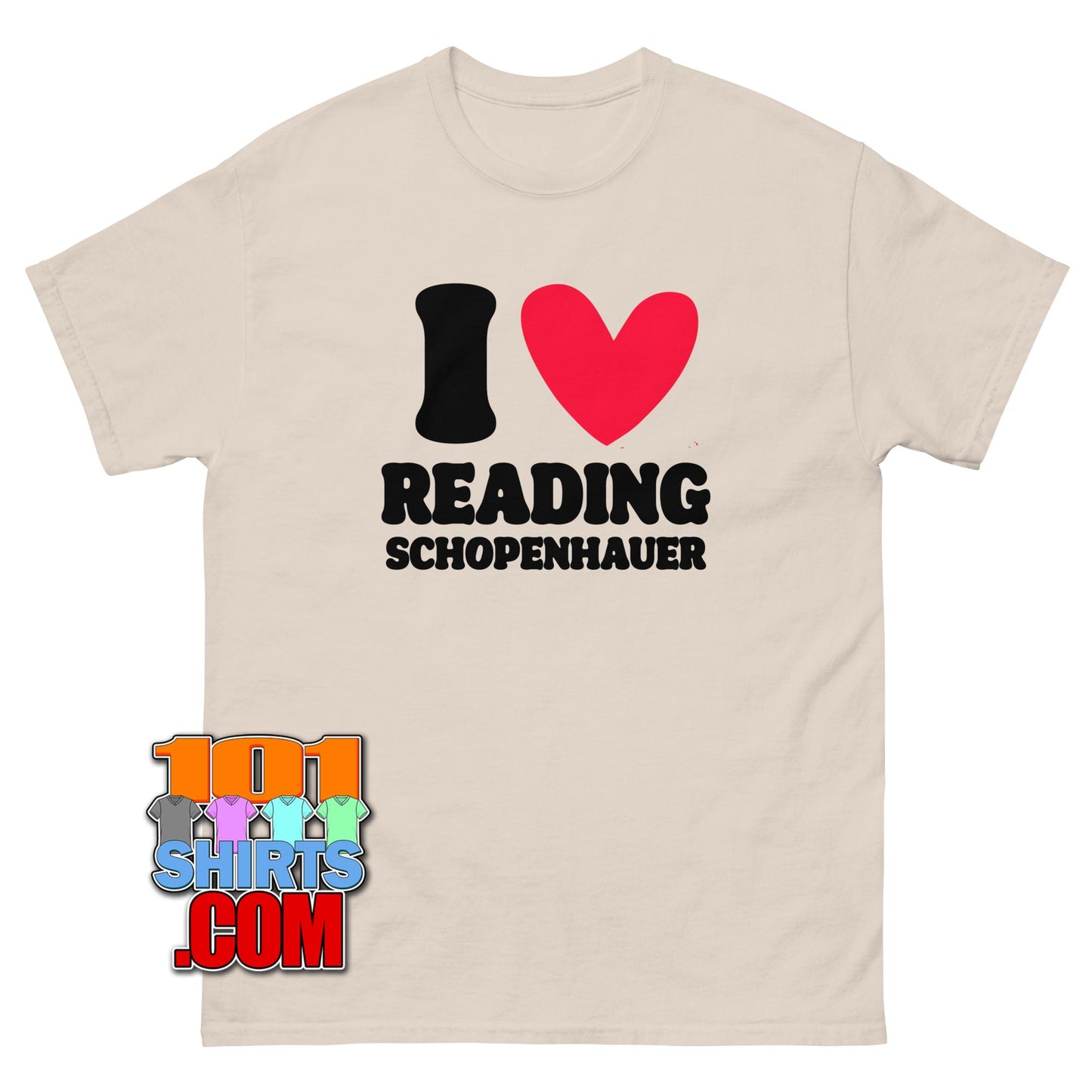I Love Reading Schopenhauer T-Shirt Funny Philosophy Scholar Gift Tee
