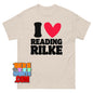 I Love Reading Rilke T-Shirt Funny Poetry Literature Scholar Gift Tee