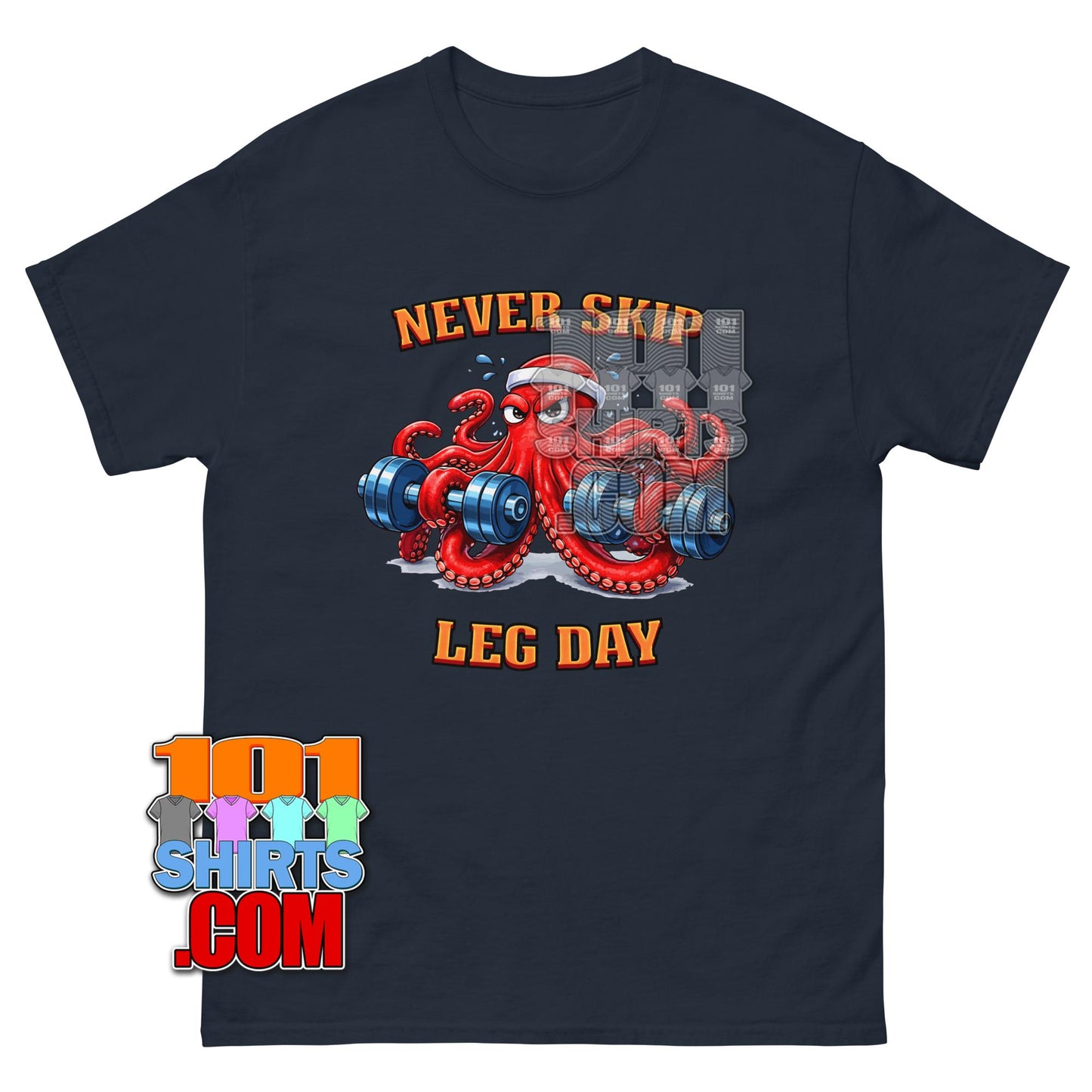 Never Skip Leg Day Octopus Funny Gym Workout Fitness T-Shirt