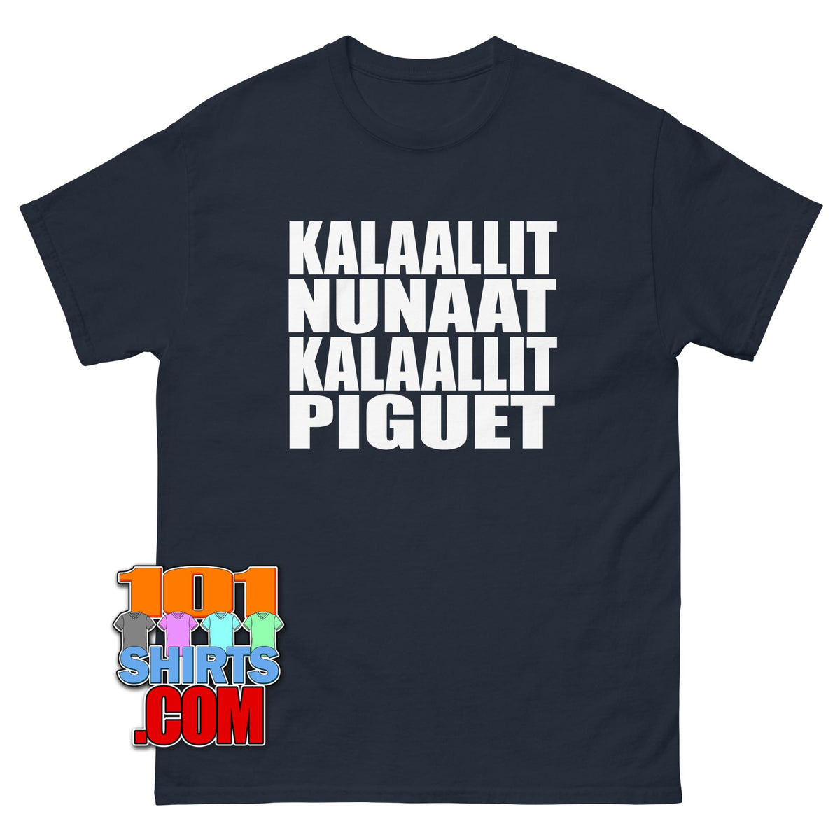 Kalaallit Nunaat Kalaallit Piguet Greenland belongs to the Greenlanders T-Shirt