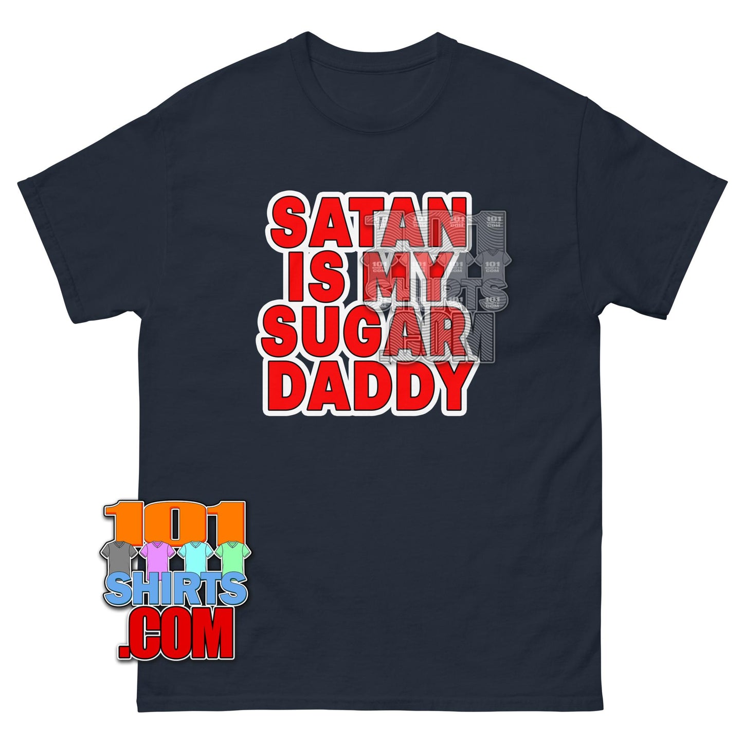 Satan Is My Sugar Daddy T-Shirt Funny Sarcastic Edgy Graphic Tee