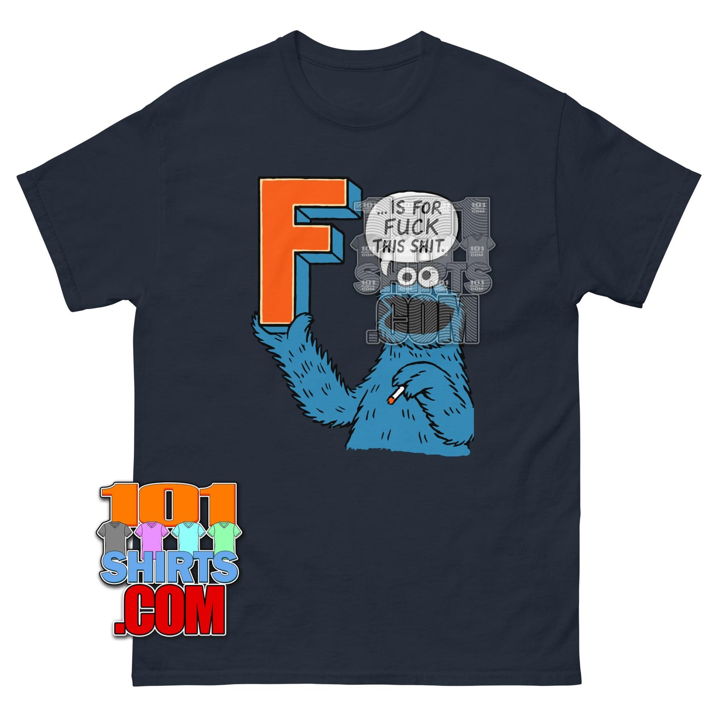 F is for Fuck This Shit Funny Sesame Street Cockie Monster T-Shirt
