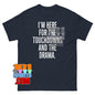 Im Here for the Touchdowns and Drama T-Shirt Funny Football Tee