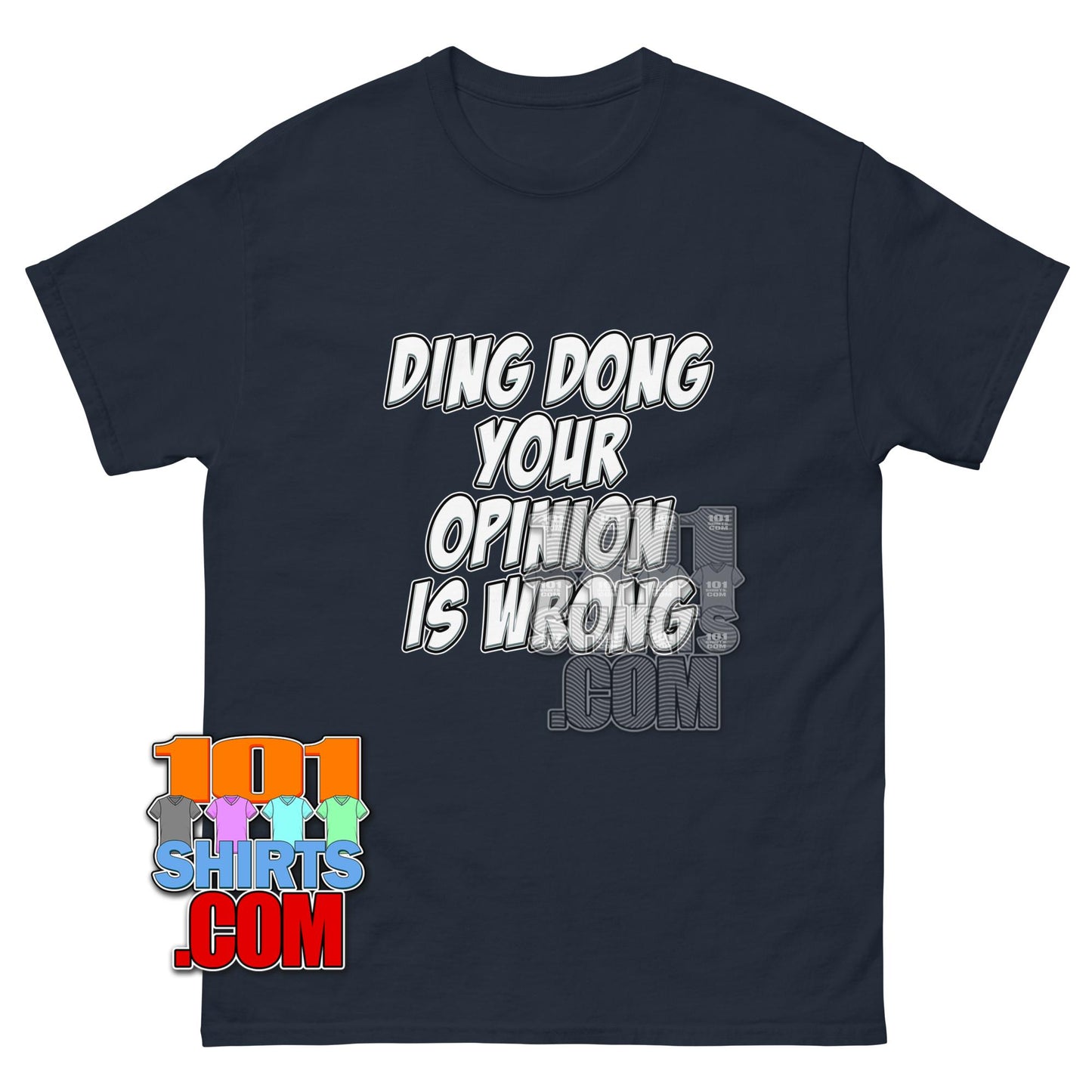 Ding Dong Your Opinion Is Wrong T-Shirt Funny Sarcastic Quote Tee