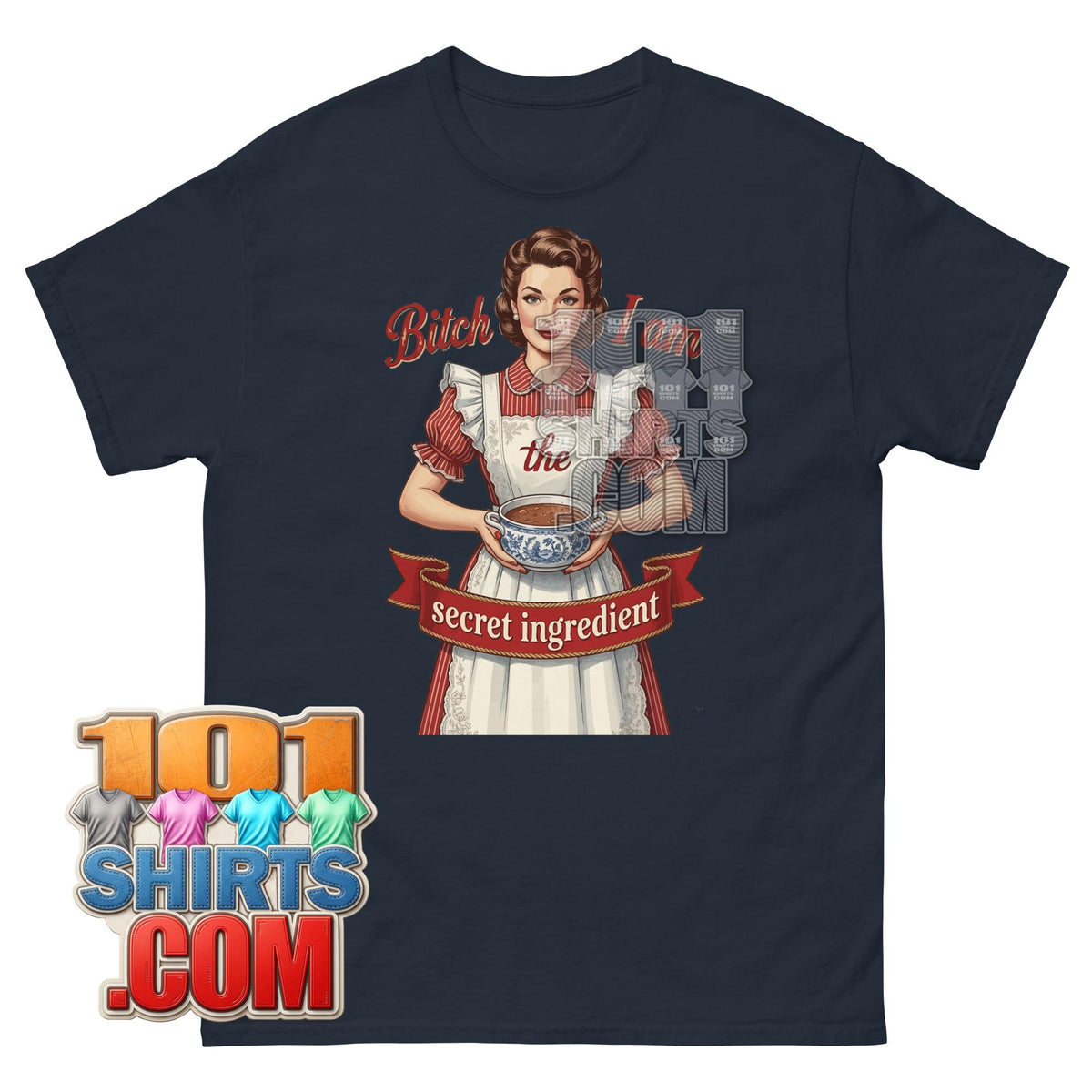 Bitch I Am The Secret Ingredient T-Shirt Retro Housewife Graphic Tee