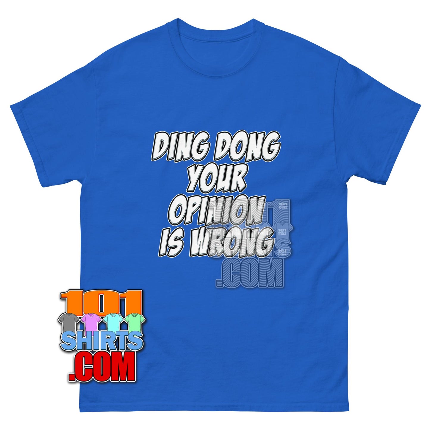 Ding Dong Your Opinion Is Wrong T-Shirt Funny Sarcastic Quote Tee