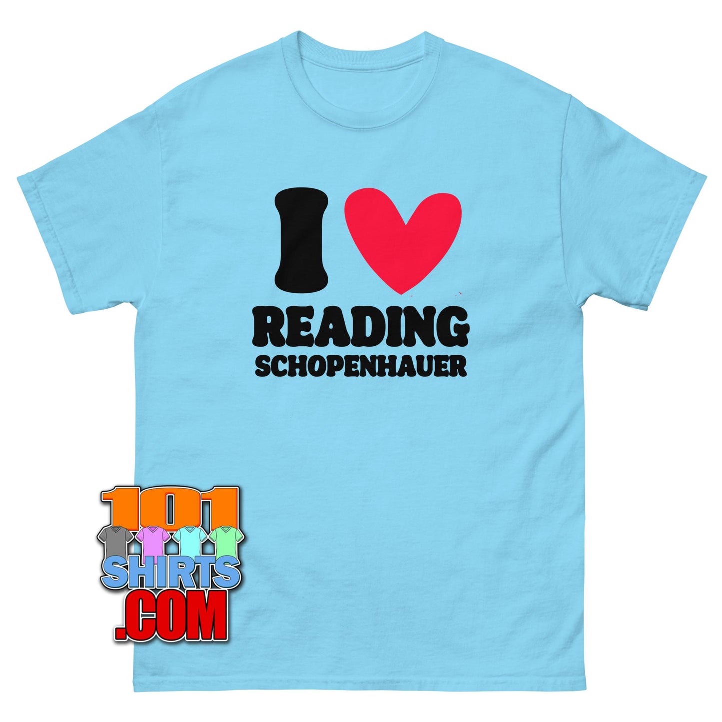 I Love Reading Schopenhauer T-Shirt Funny Philosophy Scholar Gift Tee