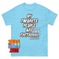 My Favorite People Are Fictional T-Shirt Funny Book Lover Graphic Tee