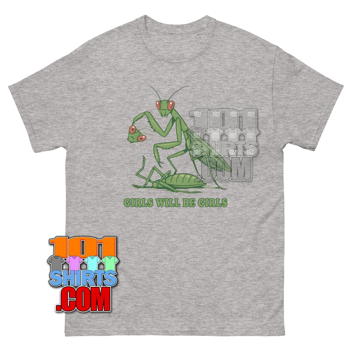 Girls Will Be Girls Praying Mantis Funny Insect T-Shirt