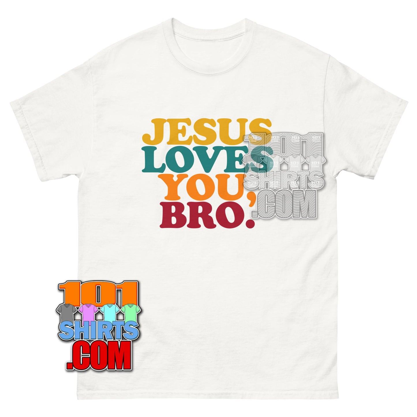 Jesus Loves You Bro Tee Funny Christian T-Shirt
