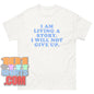 I Am Living A Story I Will Not Give Up Motivational T-Shirt