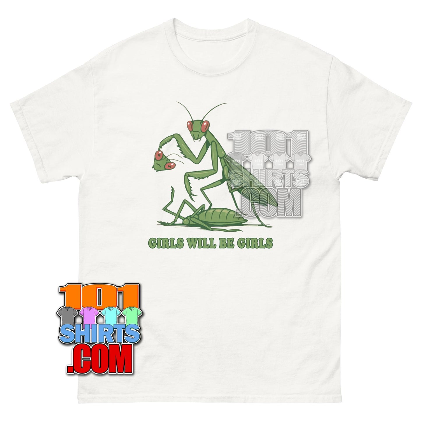 Girls Will Be Girls Praying Mantis Funny Insect T-Shirt