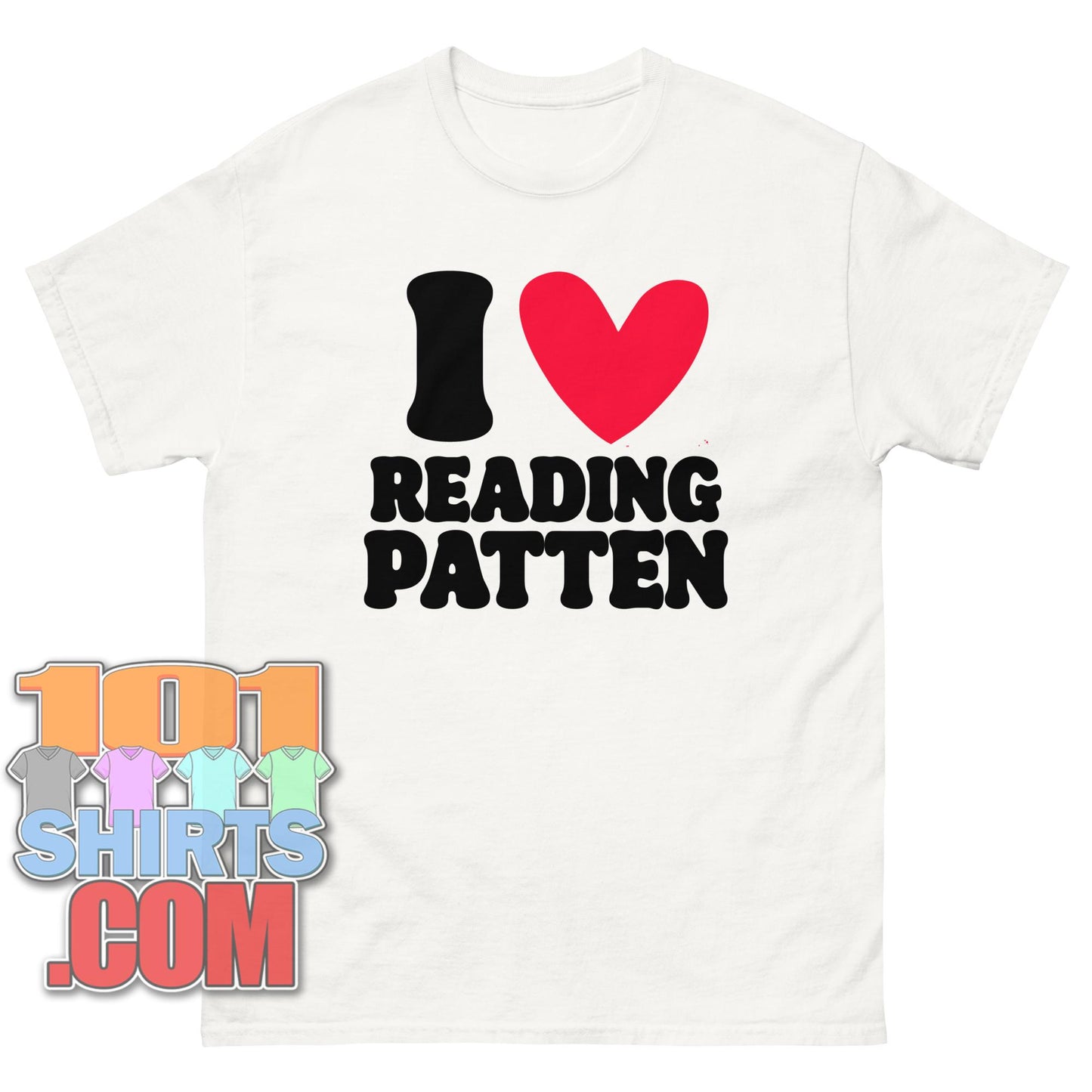 I Love Reading Patten T-Shirt Funny Poetry Literature Scholar Gift Tee