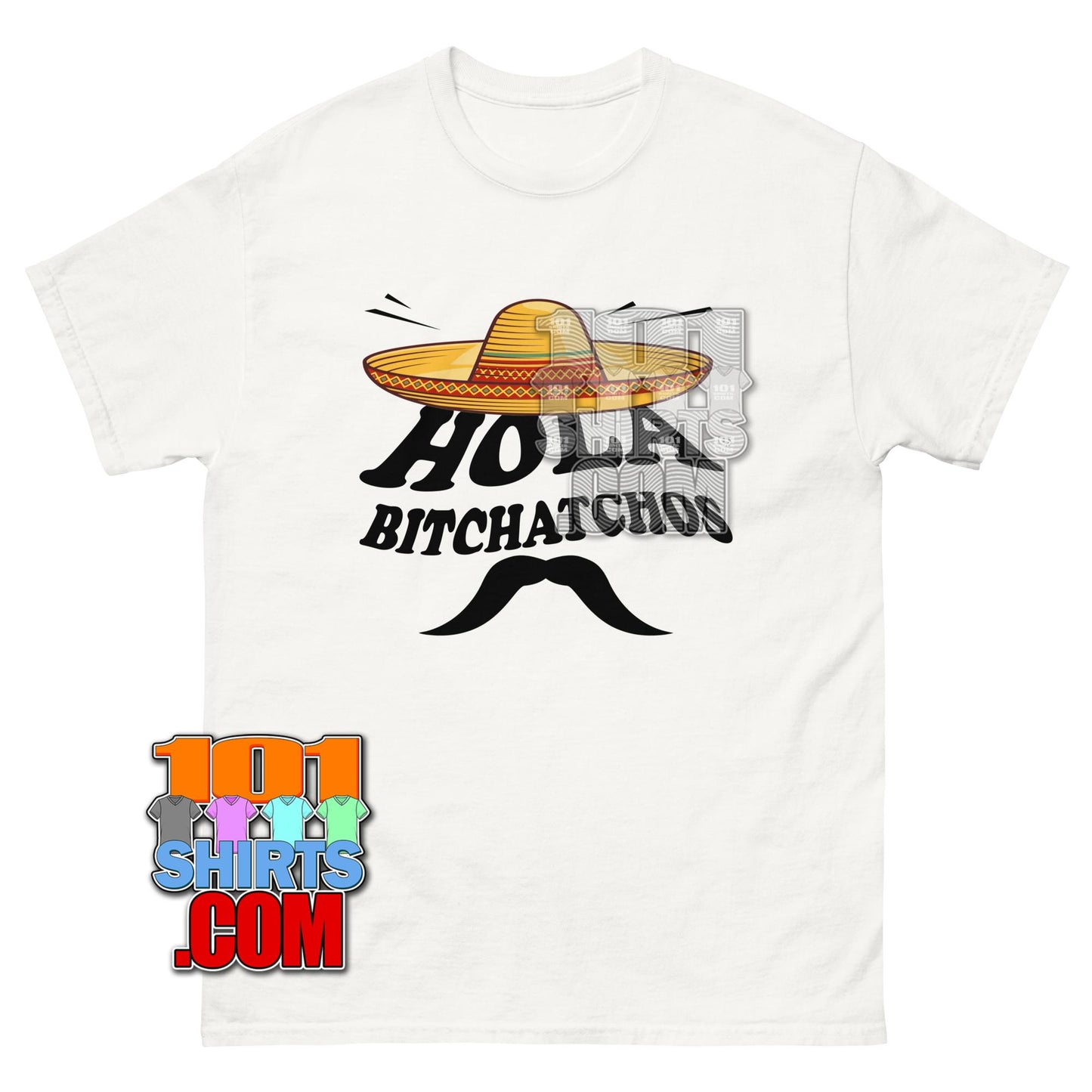 Hola Bitchachos T-Shirt Funny Mexican Fiesta Sombrero Graphic Tee