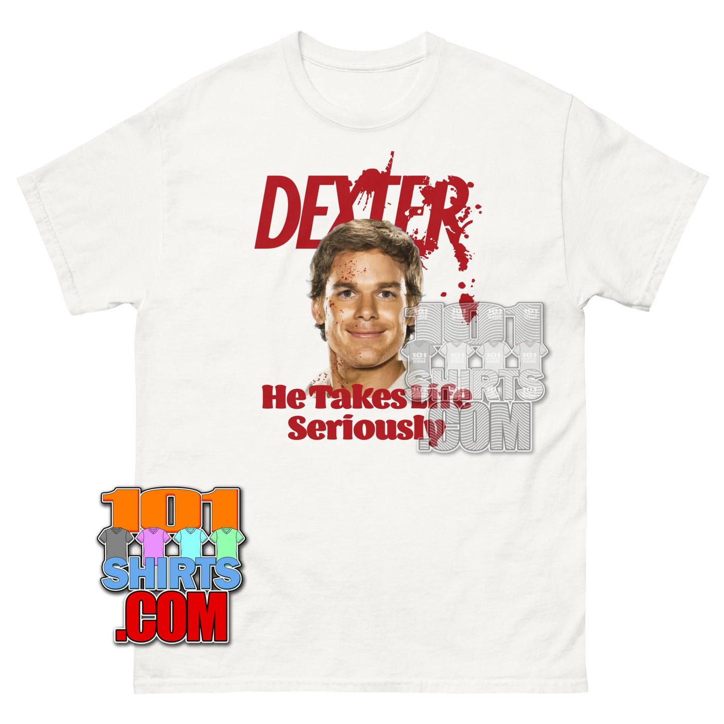 Dexter He Takes Life Seriously T-Shirt Dexter Morgan Tee