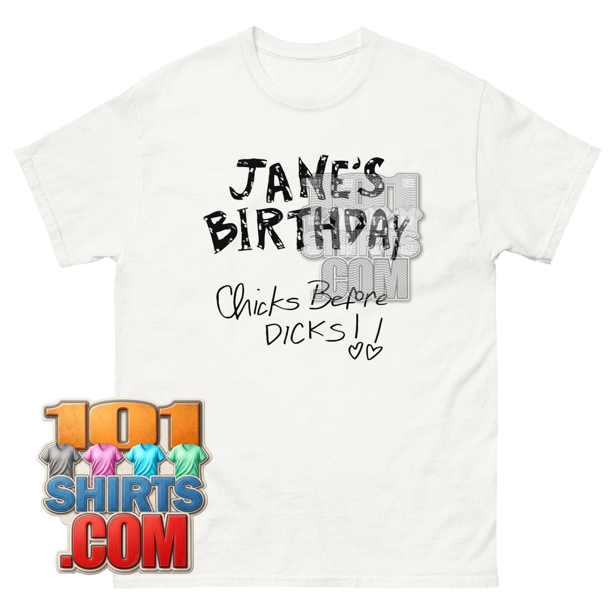 Jane's Birthday Chicks Before Dicks! T-Shirt  Spa Weekend Movie