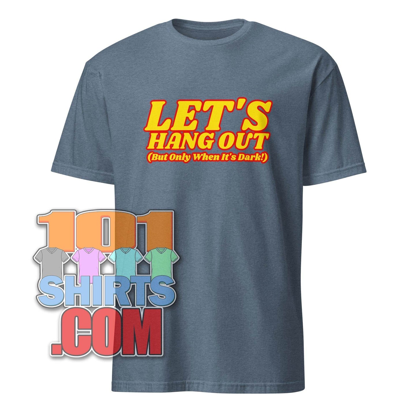 Blue t-shirt with yellow and red text Let's Hang Out But Only When It's Dark vampire humor graphic tee